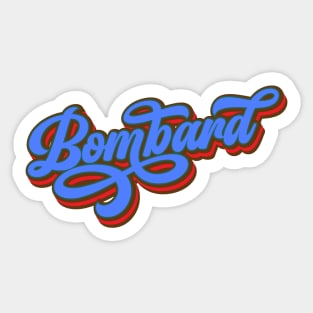 Bombard Sticker